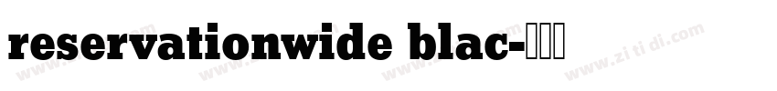 reservationwide blac字体转换